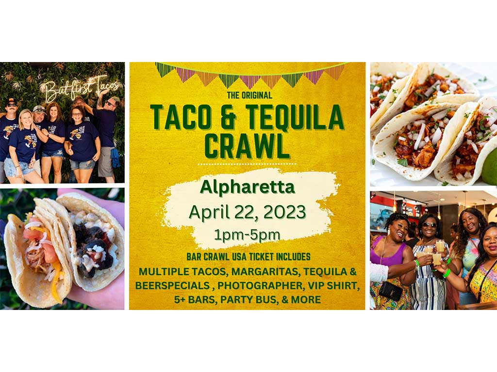 Taco & Tequila Crawl Alpharetta Official Tourism & Travel